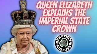 American Reacts to HM the Queen explains the Imperial State Crown