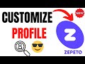 How to Edit Your ZEPETO Profile - Full Guide