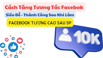 Mẹo Tăng Tương Tác Facebook Thành Hot Fb Siêu Dễ Trong 5p| Đình Huy Channel