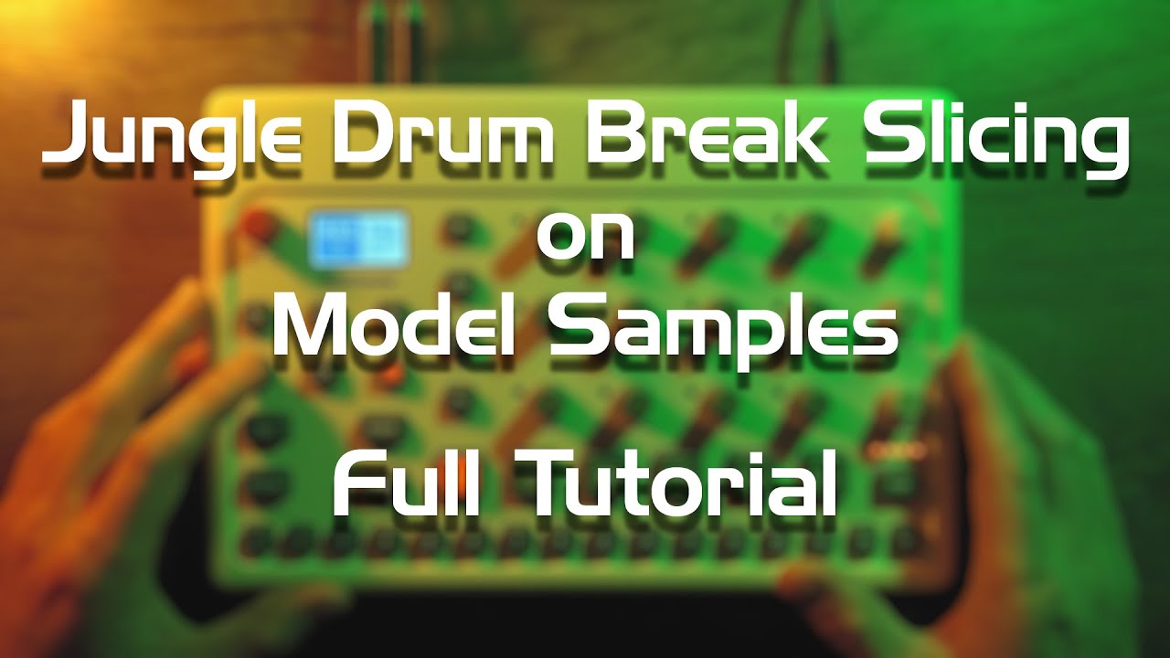 How to Slice Drum Breaks on Elektron Model Samples Jungle DnB break