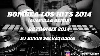 Bombea los Hits - Dj Kevin Salvatierra Summer 2014