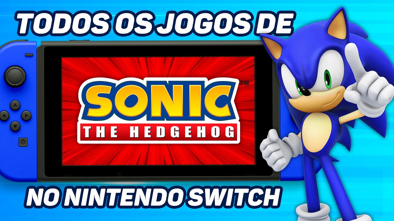 Conheça os games do Sonic no Nintendo Switch - YouTube