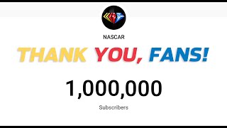 Thank you for 1 Million subscribers! | NASCAR