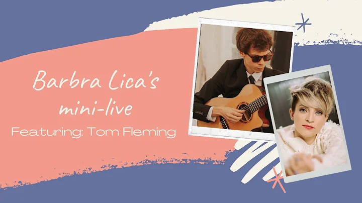 Barbra Lica's Mini-Live (Feat. Tom Fleming)