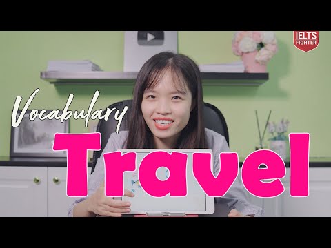 Video IELTS Vocabulary topic Travel - Từ vựng IELTS chủ đề... - YouTube