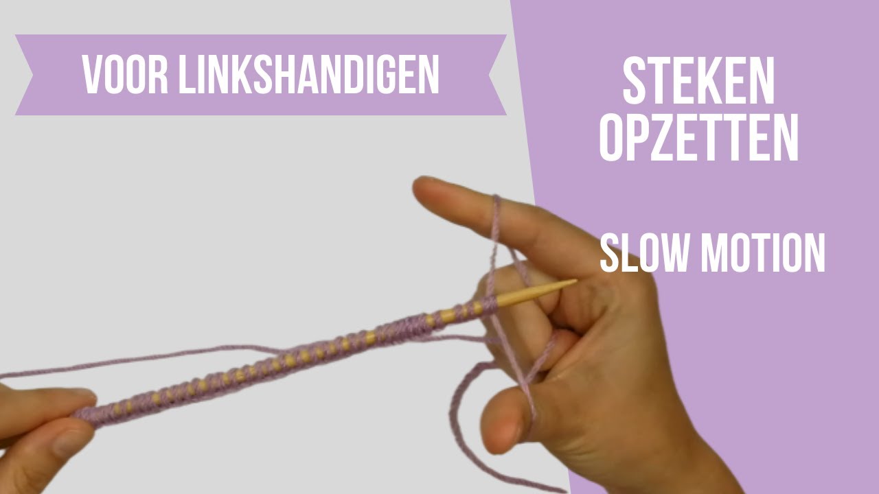 Leren breien voor linkshandigen steken opzetten YouTube