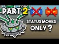 THE END! Can You Beat Pokemon Blaze Black 2 With Only Status Moves? (Challenge Mode, Part 2)