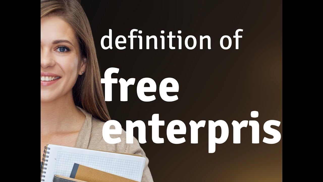 free-enterprise-what-is-free-enterprise-meaning-youtube