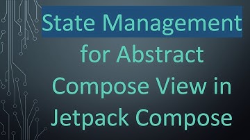State Management for Abstract Compose View in Jetpack Compose