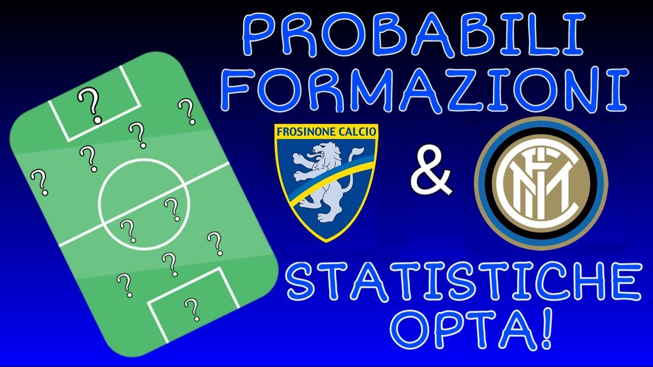 FROSINONE vs INTER PROBABILI FORMAZIONI E STATISTICHE OPTA!!! YouTube FROSINONE vs INTER PROBABILI FORMAZIONI E STATISTICHE OPTA!!! YouTube