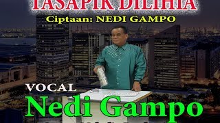 NEDI GAMPO - TASAPIK DILIHIA