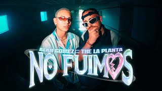 NO FUIMOS - Alan Gomez x The La Planta | SED