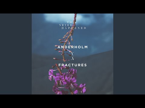 Anderholm - Fractures (feat. Alexandra Pride)
