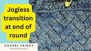 Finding a jogless solution for in-the-round patterns // Casual Friday S0E14