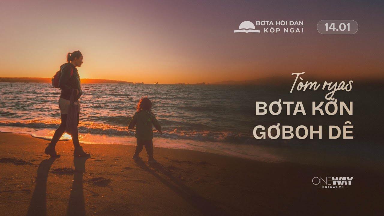 TÒM RYAS BƠTA KỠN GƠBOH DÊ | Oneway Radio - Bơta Hoi Dan Kop Ngai 14/01/2026