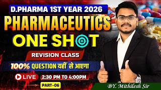🎯D.Pharm 1st Year 2026 |  Pharmaceutics One shot revision Part-6 I By- Mithilesh sir