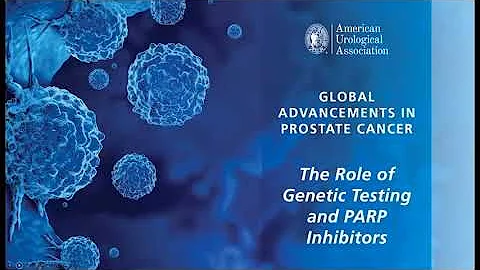 The Role of Genetic Testing and PARP Inhibitors (2022)