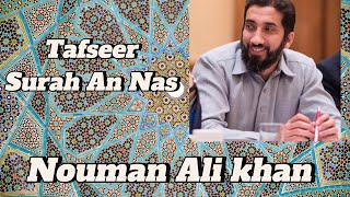 Surah An Nas | Tafseer |  Nouman ali khan