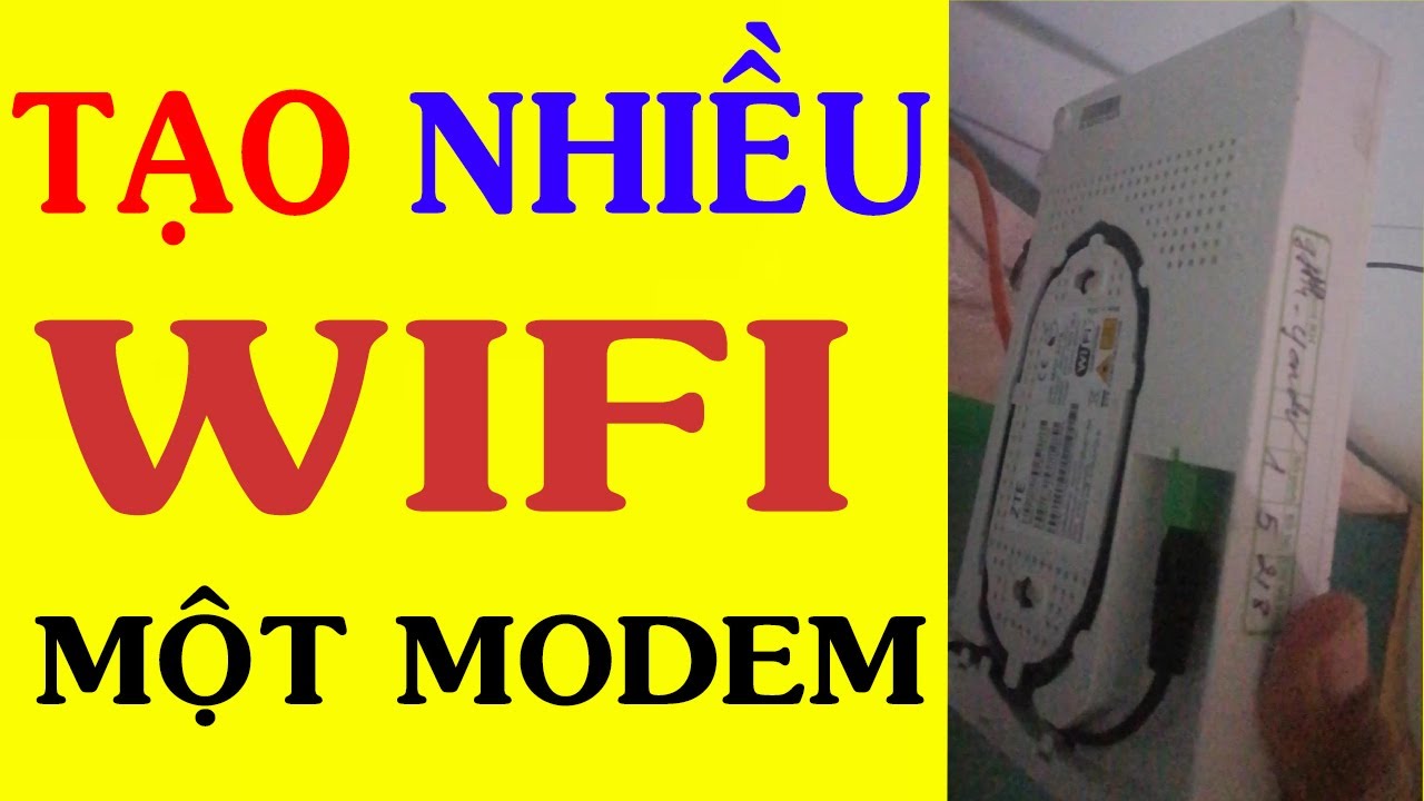 ความ หมาย ของ modem  New Update  Thiết lập nhiều tên wifi cùng một modem