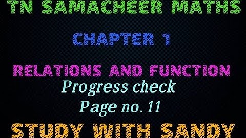 progress check page no.11/TN 10TH SAMACHEER MATHS/ CHAPTER 1/RELATION AND FUNCTION.