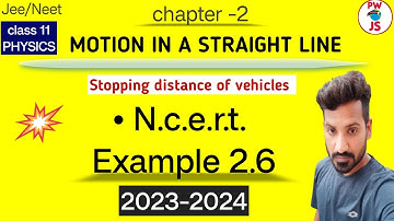6. | NCERT example 2.6 solution class 11 physics chapter 2 | 2023-24