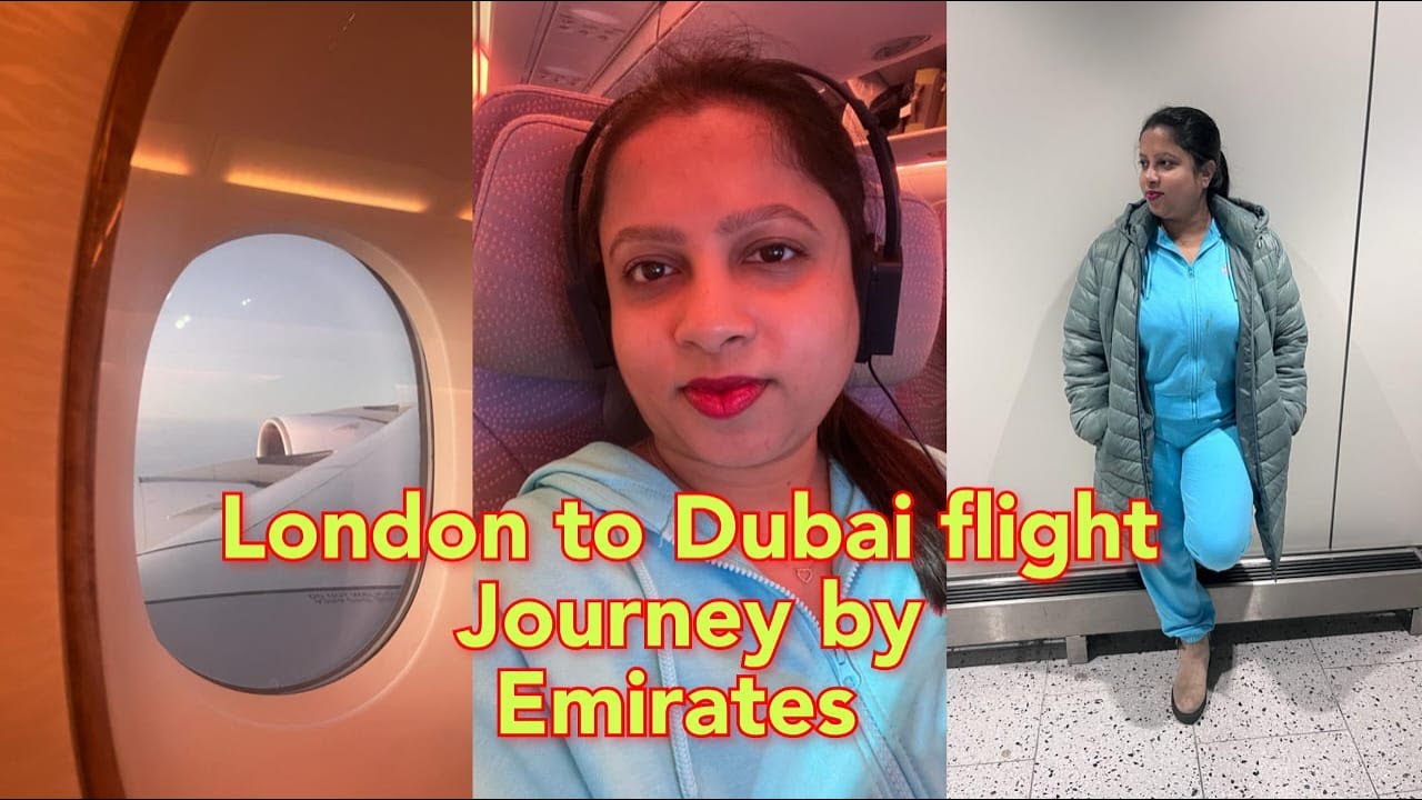 London To Dubai Flight Journey By Emirates Airline L Emirates Flight London To Dubai Flight Journey By Emirates Airline L Emirates Flight