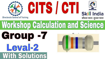 Cits Workshop science and calculation | Group -7 | Leval-2 | सभी question का निचोड़ | Bharat skill