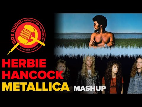 Master Of Doin' It (Metallica + Herbie Hancock Mashup by Wax Audio)