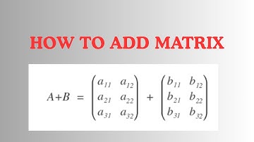 Matrix Addition | How to add matrices | Easy examples of matrix addition