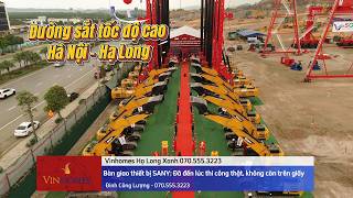 Sany Chính Thức Vào Cuộc Đường Sắt Tốc Độ Cao Hà Nội Hạ Long Bắt Đầu Thi Công Quy Mô Toàn Tuyến