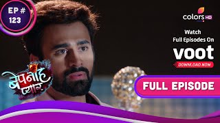 Bepanah Pyaarr | बेपनाह प्यार | Ep. 123 | Raghbir Prepares For An Apology | माफी की तैयारी में रघबीर