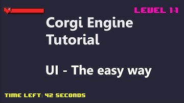 Corgi Engine - Configure your own UI - The easy way