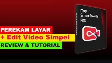 iTop Screen Recorder | Software Rekam layar komputer
