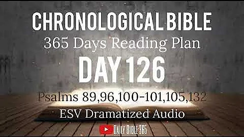 Day 126 - ESV Dramatized Audio - One Year Chronological Daily Bible Reading Plan - May 6