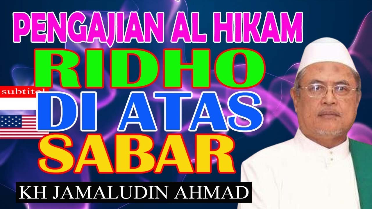 PENGAJIAN AL HIKAM, RIDHO DI ATAS SABAR, KH JAMALUDIN AHMAD
