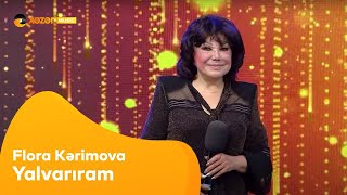 Flora Kərimova - Yalvarıram