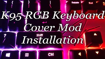 K95 Keyboard Cover Mod Installation
