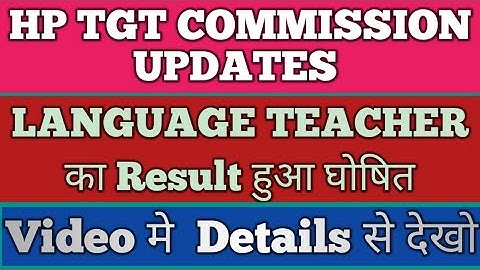 HP TGT Commission Updates / Result Declared / Post Code 814 / Language Teacher /