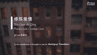 JJ Lin 林俊傑 | Practice Love 修炼爱情 | Xiu Lian Ai Qing | Pinyin English & Bahasa