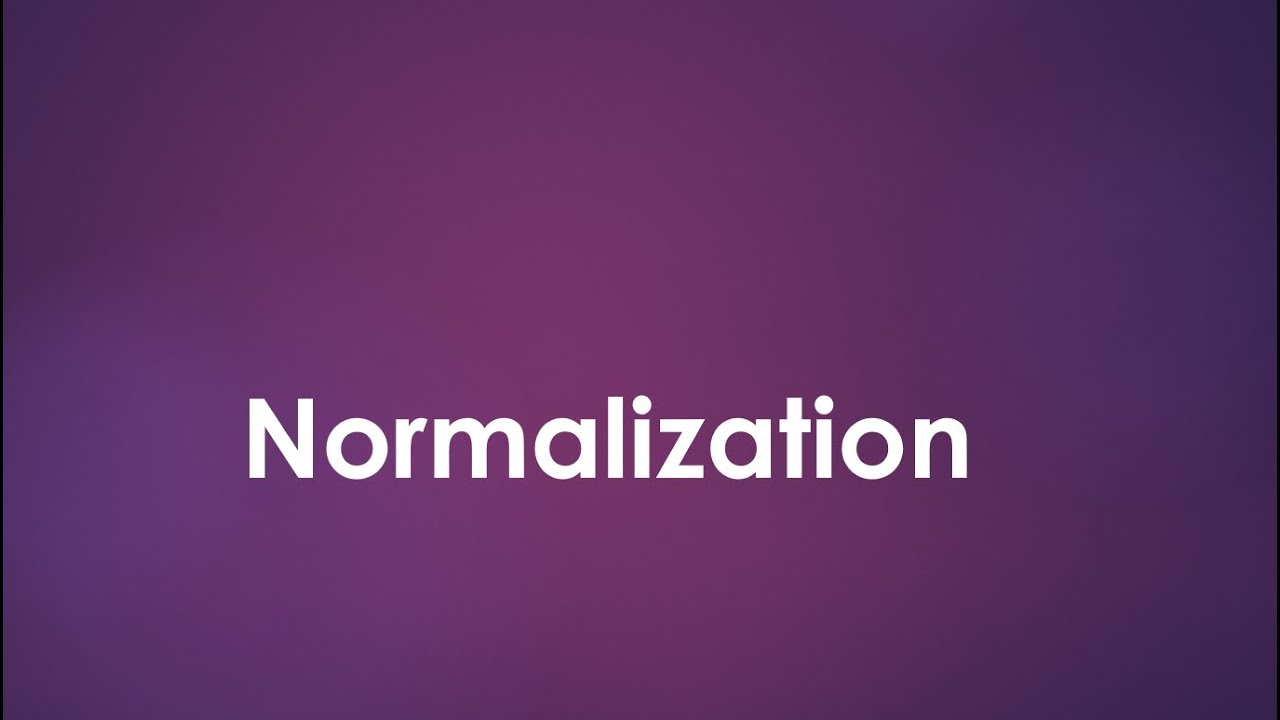 11- Normalization بالعربي - YouTube