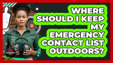 Where Should I Keep My Emergency Contact List Outdoors?
