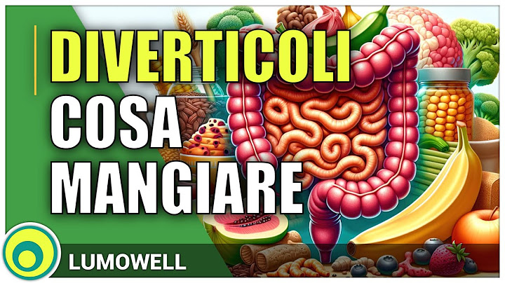 Diverticoli: cosa mangiare. Alimentazione per diverticolite