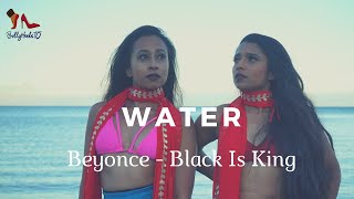 Beyonce, Pharrell Williams \& Salatiel - WATER (Black is King | The Lion King) | BollyHeelsTO | Dance