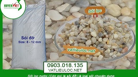 Sỏi thạch anh - Sỏi lọc nước 2020 giá tốt chất lượng - CÔNG TY MÔI TRƯỜNG XUYÊN VIỆT