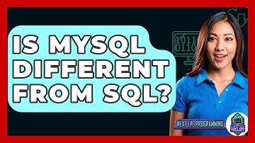 Is MySQL Different From SQL? - Next LVL Programming