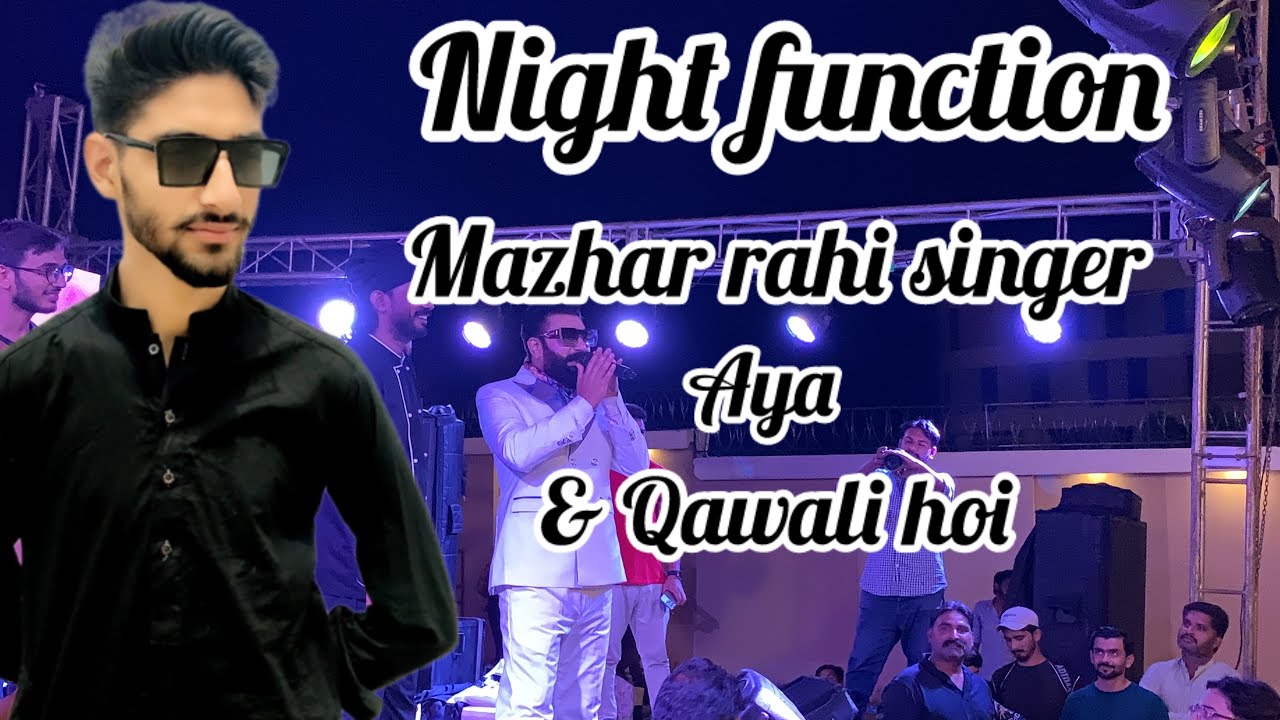 Night function Mazhar rahi singer aya & Qawali hoi 💖 - YouTube
