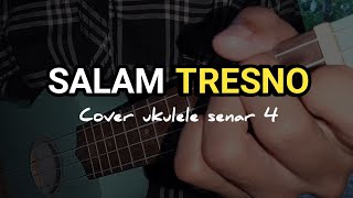 SALAM TRESNO | Cover Ukulele Senar 4 By - Irnu Channel