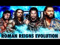 The evolution of roman reigns to 20102023 new version