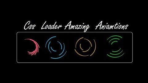 How to create  Css Loader, Spinners Amazing Animations | WebdLabs | Css animations
