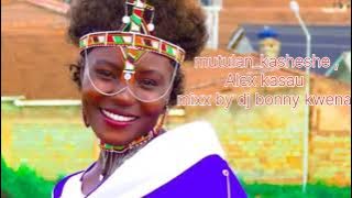 !!!!!! THE BEST MUTULAN-KASHESHE AND ALEX KISAU MIX 2023- dj bonny kwena